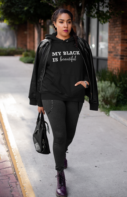 My Black is Beautiful Hoodie